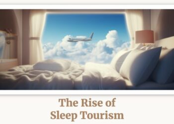 The Sleep Tourism Revolution: Transforming Travel for Wellness