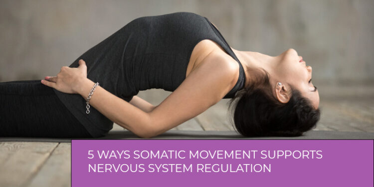 Somatic Wellness Regulates Nervous System